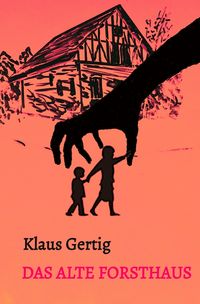 Produktbild: Das alte Forsthaus