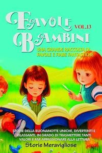 Produktbild: Favole per Bambini Una grande raccolta di favole e fiabe fantastiche. (Vol.13)
