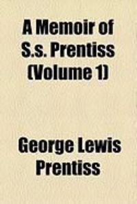 Produktbild: A Memoir of S.S. Prentiss (Volume 1)