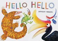 Bild vom Artikel Hello Hello (Books for Preschool and Kindergarten, Poetry Books for Kids) vom Autor Brendan Wenzel