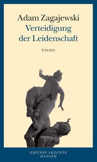 Bild vom Artikel Verteidigung der Leidenschaft vom Autor Adam Zagajewski