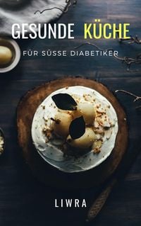 Produktbild: Gesunde Kuche Fur Susse Diabetiker