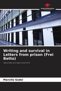 Produktbild: Writing and survival in Letters from prison (Frei Betto)
