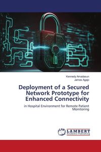 Produktbild: Deployment of a Secured Network Prototype for Enhanced Connectivity