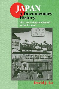 Produktbild: Japan: A Documentary History: Vol 2: The Late Tokugawa Period to the Present