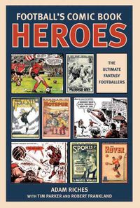 Produktbild: Riches, A: Football's Comic Book Heroes