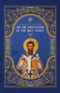 Produktbild: Apodictic Treatises on the Procession of the Holy Spirit
