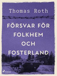 Produktbild: F&ouml;rsvar f&ouml;r folkhem och fosterland