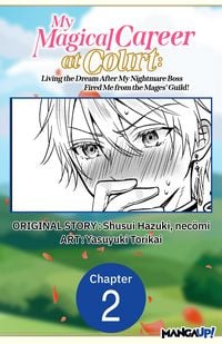 Produktbild: My Magical Career at Court: Living the Dream After My Nightmare Boss Fired Me from the Mages' Guild! #002