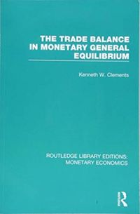 Produktbild: Clements, K: The Trade Balance in Monetary General Equilibri
