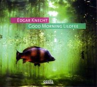 Bild vom Artikel Knecht, E: Good Morning Lilofee vom Autor Edgar Knecht