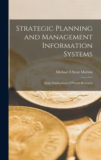 Produktbild: Strategic Planning and Management Information Systems: Some Implications of Present Research