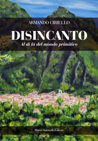 Produktbild: Disincanto. Al di l&agrave; del mondo primitivo