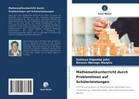 Produktbild: Mathematikunterricht durch Probleml&ouml;sen auf Sch&uuml;lerleistungen