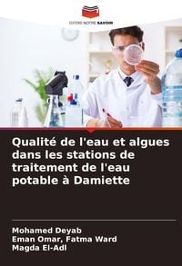 Produktbild: Qualit&eacute; de l'eau et algues dans les stations de traitement de l'eau potable &agrave; Damiette