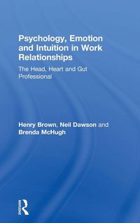 Produktbild: Psychology, Emotion and Intuition in Work Relationships