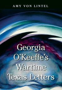Produktbild: Georgia O'Keeffe's Wartime Texas Letters