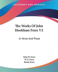 Produktbild: The Works Of John Hookham Frere V2