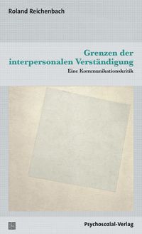 Bild vom Artikel Grenzen der interpersonalen Verständigung vom Autor Roland Reichenbach