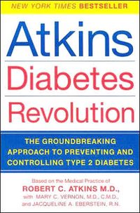Produktbild: Atkins Diabetes Revolution: The Groundbreaking Approach to Preventing and Controlling Type 2 Diabetes