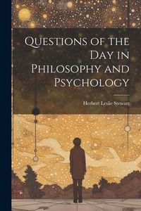 Produktbild: Questions of the Day in Philosophy and Psychology