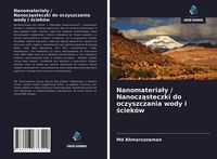 Produktbild: Nanomateria&iquest;y / Nanocz&iquest;steczki do oczyszczania wody i &iquest;ciek&oacute;w