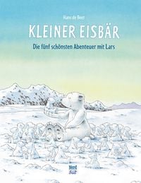 Produktbild: Kleiner Eisb&auml;r &ndash; Die f&uuml;nf sch&ouml;nsten Abenteuer mit Lars