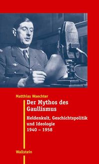 Produktbild: Der Mythos des Gaullismus