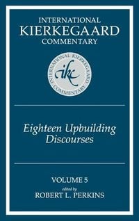 Produktbild: International Kierkegaard Commentary Volume 5: Eighteen Upbuilding Discourses