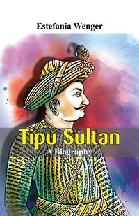 Produktbild: Tipu Sultan - A Biography