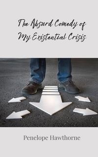 Produktbild: The Absurd Comedy of My Existential Crisis