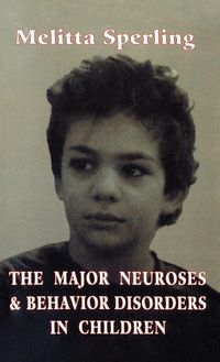 Produktbild: Major Neuroses & Behavior Diso (Classical Psychoanalysis and Its Applications)