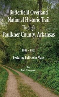 Produktbild: Butterfield Overland National Historic Trail Across Faulkner County, Arkansas