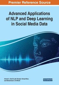Produktbild: Advanced Applications of NLP and Deep Learning in Social Media Data