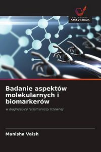 Produktbild: Badanie aspekt&oacute;w molekularnych i biomarker&oacute;w
