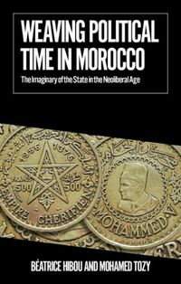 Produktbild: Weaving Political Time in Morocco