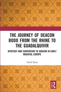 Produktbild: Riess, F: The Journey of Deacon Bodo from the Rhine to the G