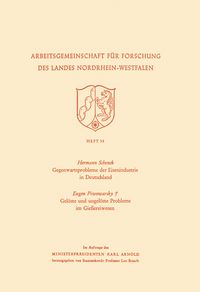 Produktbild: Gegenwartsprobleme der Eisenindustrie in Deutschland. Gel&ouml;ste und ungel&ouml;ste Probleme im Gie&szlig;ereiwesen