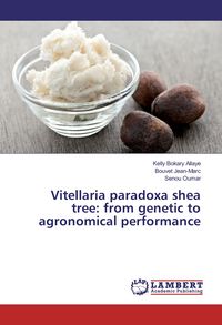 Produktbild: Vitellaria paradoxa shea tree: from genetic to agronomical performance