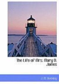 Produktbild: The Life of Mrs. Mary D. James