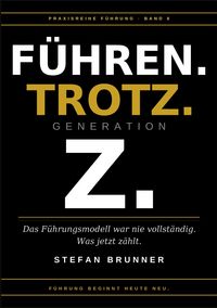 Produktbild: F&uuml;hren.Trotz.Generation.Z.