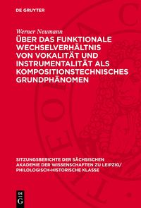 Produktbild: &Uuml;ber das funktionale Wechselverh&auml;ltnis von Vokalit&auml;t und Instrumentalit&auml;t als kompositionstechnisches Grundph&auml;nomen