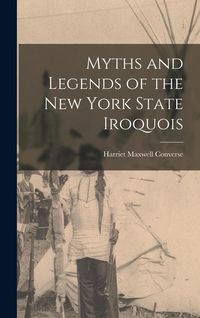 Produktbild: Myths and Legends of the New York State Iroquois