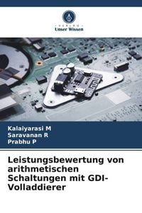 Produktbild: Leistungsbewertung von arithmetischen Schaltungen mit GDI-Volladdierer