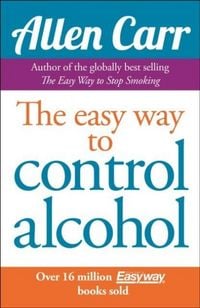 Produktbild: Allen Carr's Easyway to Control Alcohol