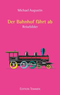 Produktbild: Der Bahnhof f&auml;hrt ab