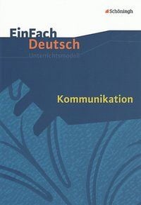 Produktbild: Kommunikation. EinFach Deutsch Unterrichtsmodelle