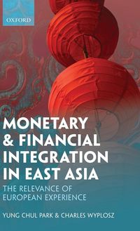 Produktbild: Monetary and Financial Integration in East Asia