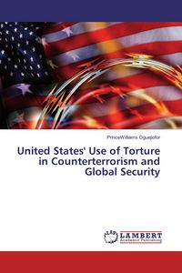 Produktbild: United States' Use of Torture in Counterterrorism and Global Security