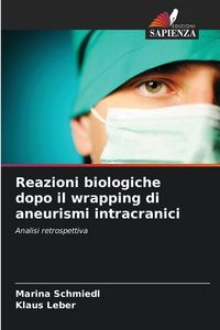 Produktbild: Reazioni biologiche dopo il wrapping di aneurismi intracranici
